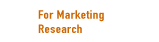 For Marketing Research