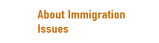 About Immigration Issues